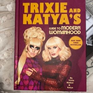 Trixie  x Katya guide to womanhood